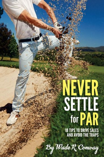 Never Settle for Par: 18 Holes of Sales Tips