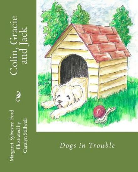Colin, Gracie and Jack: Dogs in Trouble