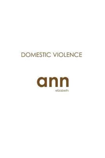 Domestic Violence - Ann Elizabeth