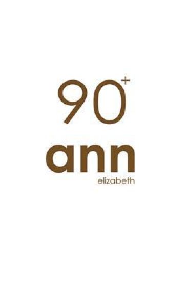 90+ - Ann Elizabeth