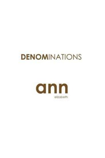Denominations - Ann Elizabeth