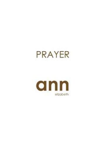 Prayer - Ann Elizabeth