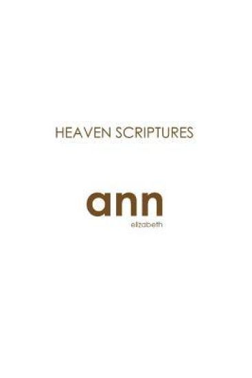 Heaven Scriptures - Ann Elizabeth