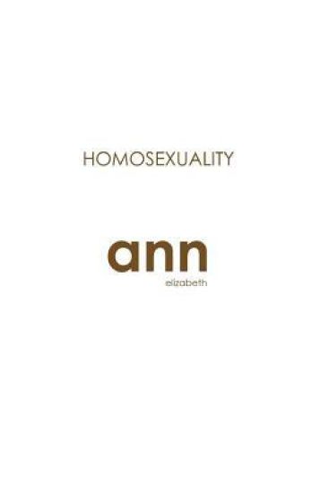 Homosexuality - Ann Elizabeth
