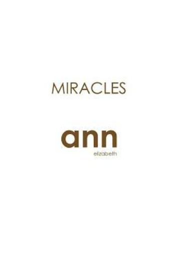 Miracles - Ann Elizabeth