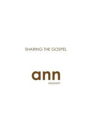 Sharing The Gospel - Ann Elizabeth