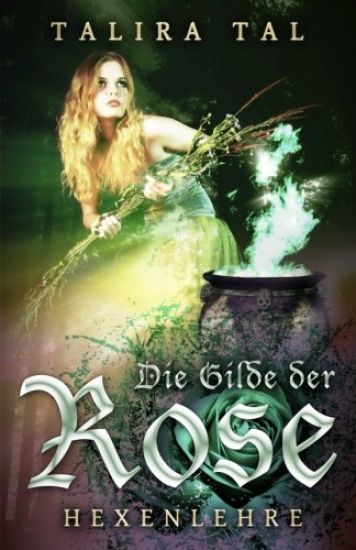 Die Gilde der Rose: Hexenlehre