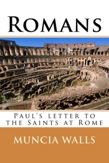 Romans: Paul's letter to the Saints at Rome