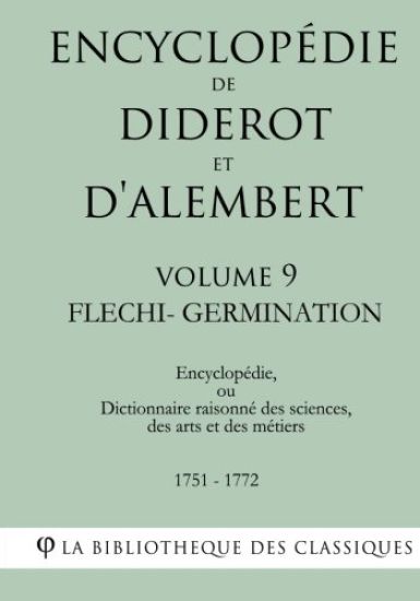 Encyclopédie de Diderot et d'Alembert - Volume 9 - FLECHI-GERMINATION