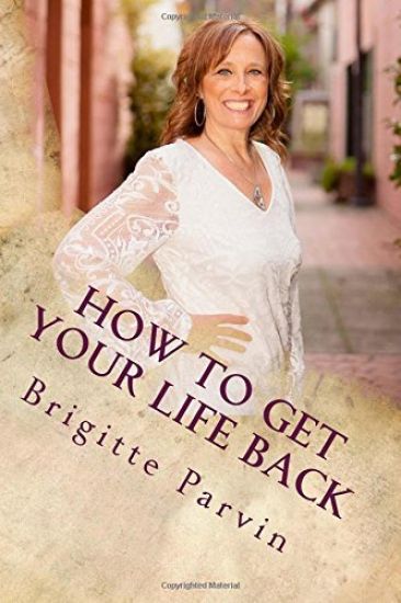 How To Get Your Life Back