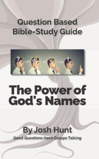 Question-based Bible Study Guide -- The Power of God's Names