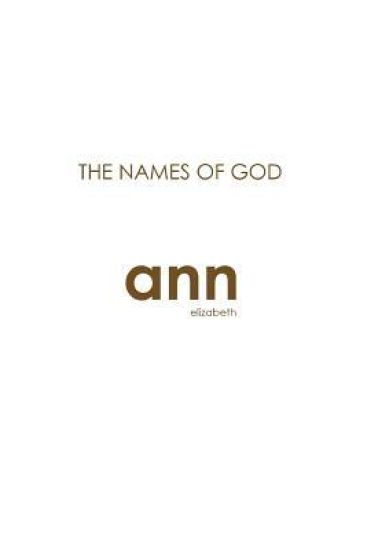 The Names Of God - Ann Elizabeth