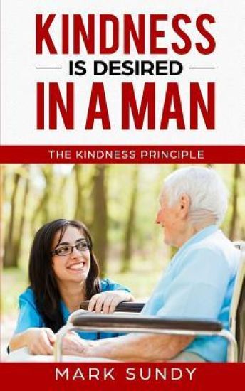 Kindness is Desired in a Man: The Kindness Principle