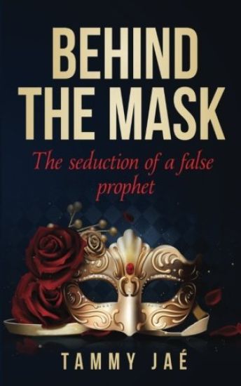 Behind the Mask: The seduction of a false prophet
