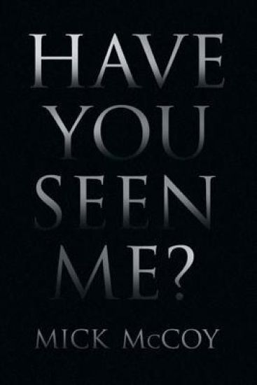 Have You Seen Me?