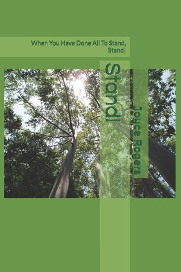 Stand!: When You Have Done All To Stand, Stand!