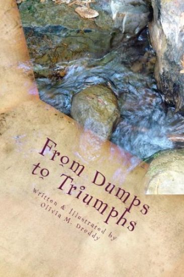 From Dumps to Triumphs: A Collection of Poetry