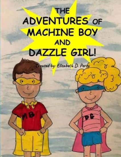 The Adventures of Machine Boy and Dazzle Girl: The Beginning