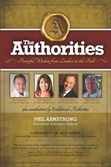 The Authorities - Phil Armstrong: Powerful Wisdom from Leaders in the Field