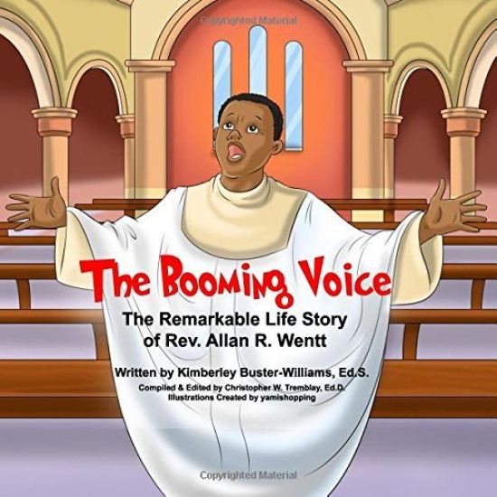 The Booming Voice: The Remarkable Life Story of Rev. Allan R. Wentt