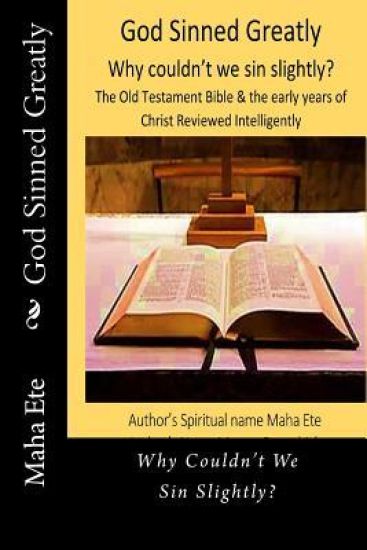 God Sinned Greatly: Why Couldn't We Sin Slightly?