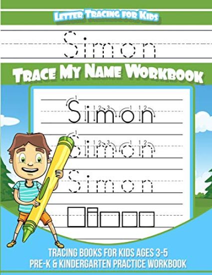Simon Letter Tracing for Kids Trace my Name Workbook: Tracing Books for Kids ages 3 - 5 Pre-K & Kindergarten Practice Workbook
