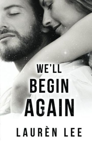 We'll Begin Again