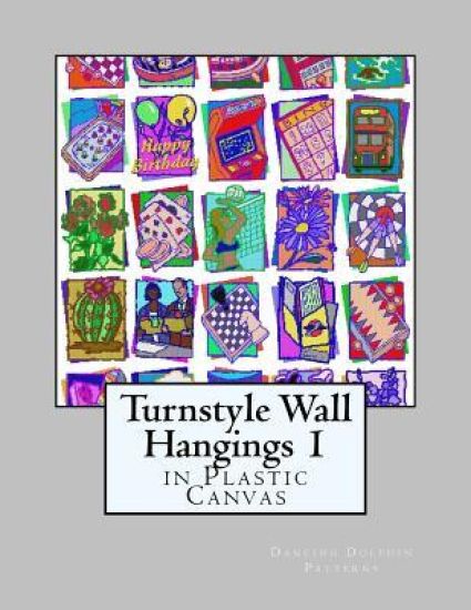 Turnstyle Wall Hangings 1: In Plastic Canvas
