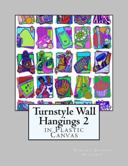 Turnstyle Wall Hangings 2: In Plastic Canvas