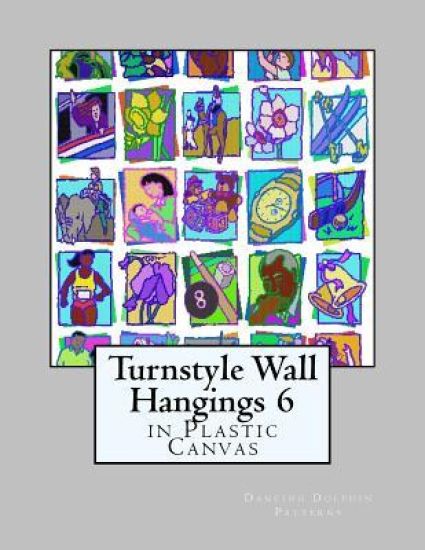 Turnstyle Wall Hangings 6: In Plastic Canvas