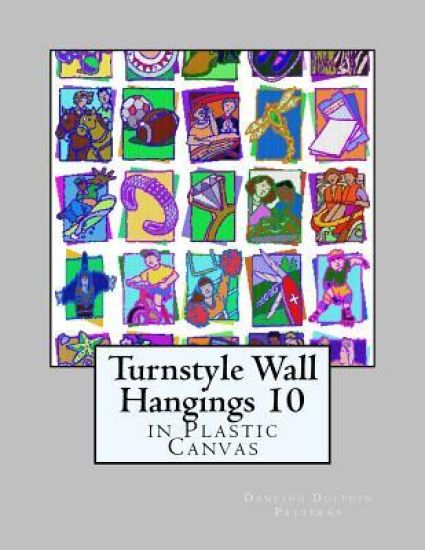 Turnstyle Wall Hangings 10: In Plastic Canvas