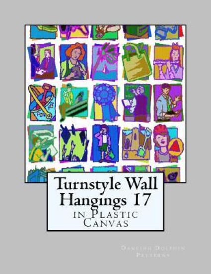 Turnstyle Wall Hangings 17: In Plastic Canvas