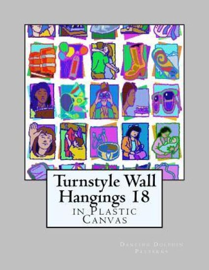 Turnstyle Wall Hangings 18: In Plastic Canvas