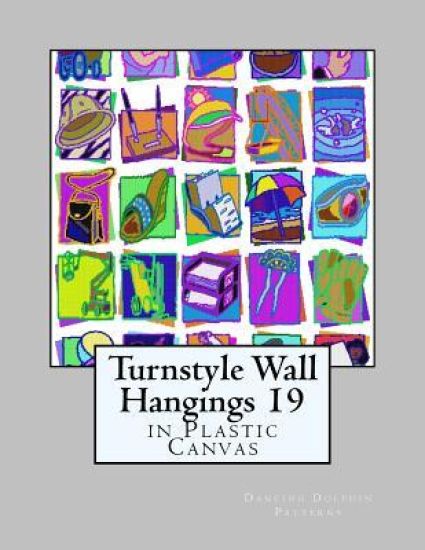 Turnstyle Wall Hangings 19: In Plastic Canvas