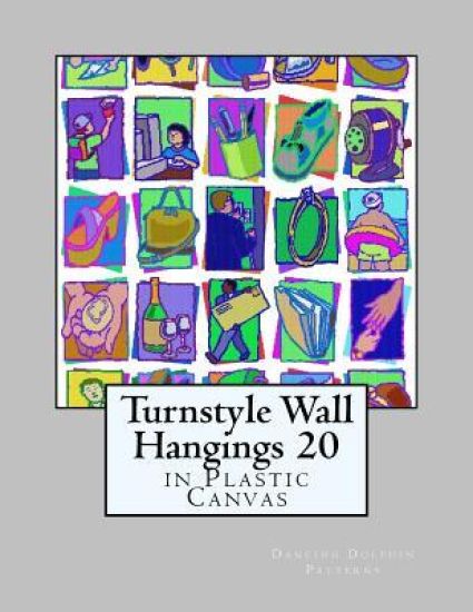 Turnstyle Wall Hangings 20: In Plastic Canvas