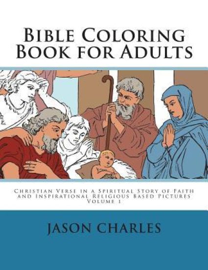 Bible Coloring Book for Adults: Christian Verse in a Spiritual Story of Faith and Inspirational Religious Based Pictures