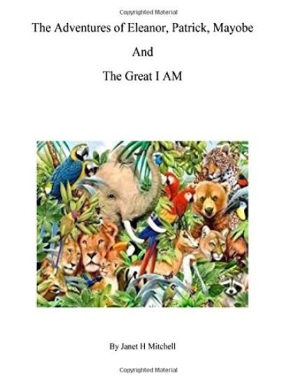 The Adventures of Eleanor, Patrick, Mayobe and the Great I AM