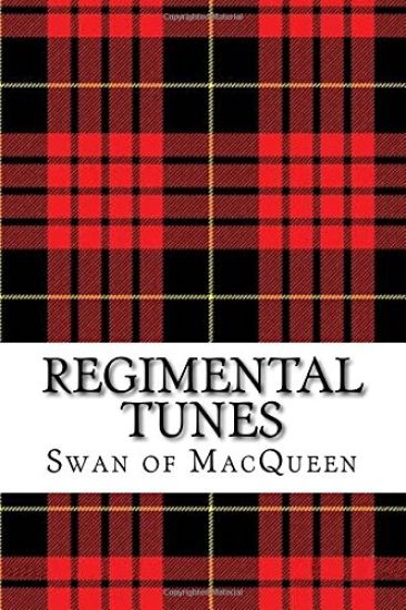 Regimental Tunes: Twenty Tunes for the Bagpipes and Practice Chanter