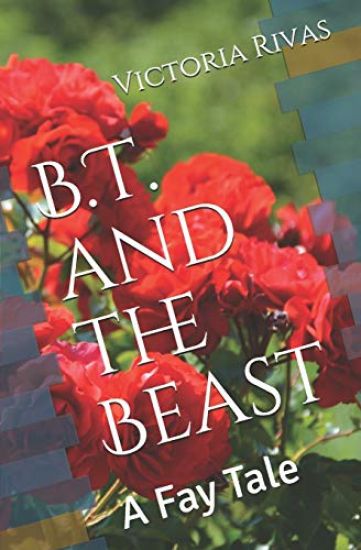 B.T. and the Beast: A Fay Tale