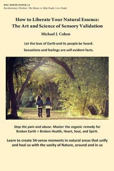 How to Liberate Your Natural Essence: The Art and Science of Sensory Validation