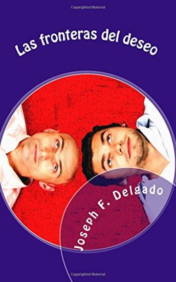 Las fronteras del deseo: Novela Corta