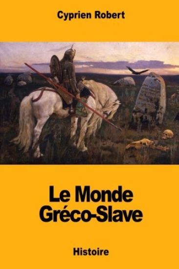 Le Monde Gréco-Slave