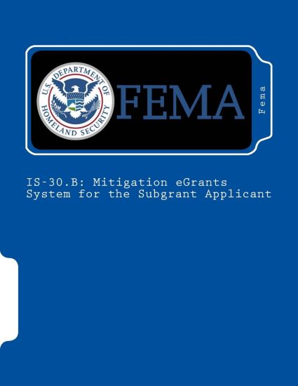 Is-30.B: Mitigation eGrants System for the Subgrant Applicant