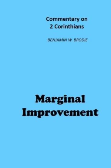 Marginal Improvement: Commentary on 2 Corinthians