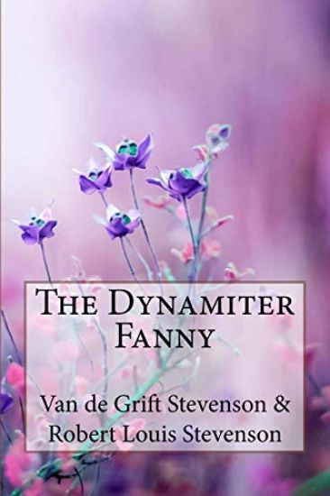 The Dynamiter Fanny Van de Grift Stevenson & Robert Louis Stevenson