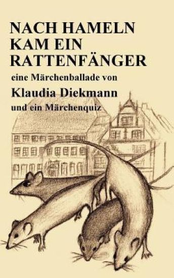 Nach Hameln Kam Ein Rattenfaenger: Eine Maerchenballade