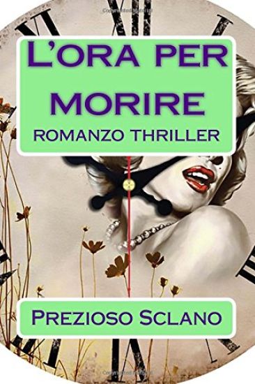 L'ora per morire: romanzo thriller