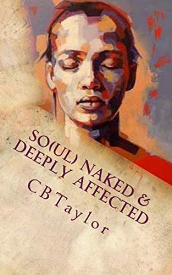 So(ul) Naked & Deeply Affected: Poetically Speaking