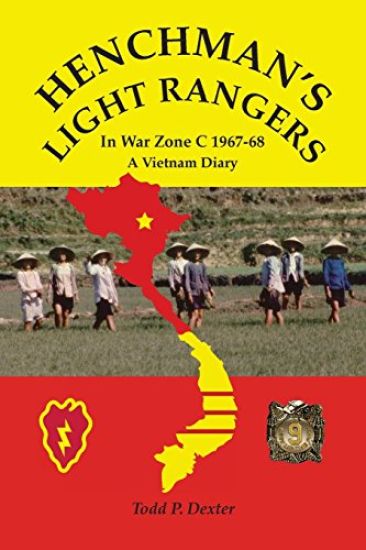 Henchman's Light Rangers: In War Zone C 1967-68, A Vietnam Diary