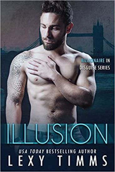 Illusion: Steamy Billionaire Romance